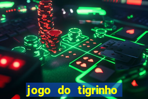 jogo do tigrinho plataforma de r$ 5